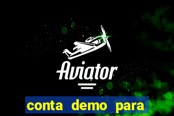 conta demo para jogar fortune tiger